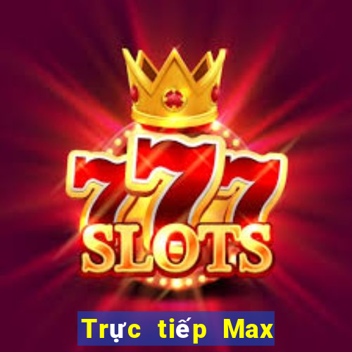 Trực tiếp Max 4D ngày 15