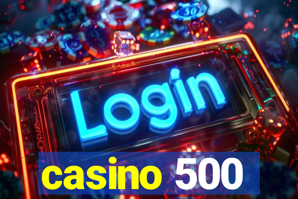 casino 500