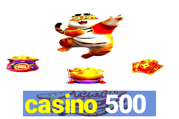 casino 500