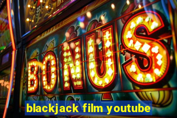 blackjack film youtube