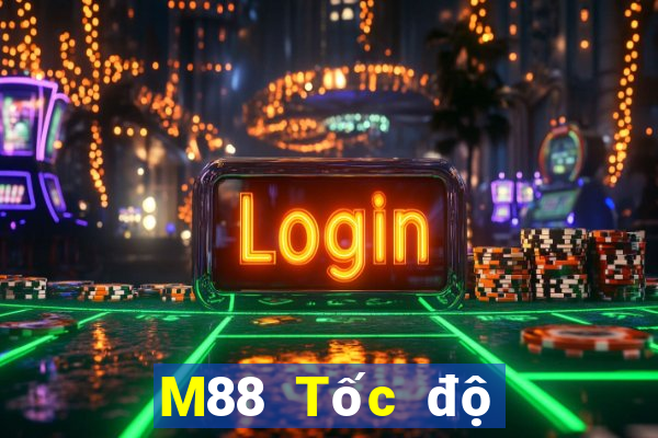 M88 Tốc độ đăng nhập Big Time