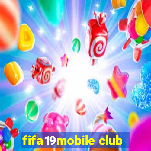 fifa19mobile club