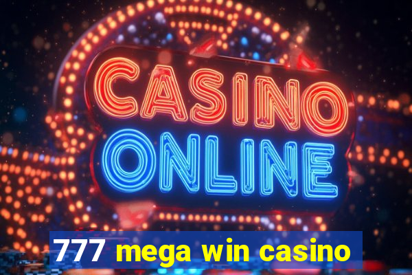 777 mega win casino