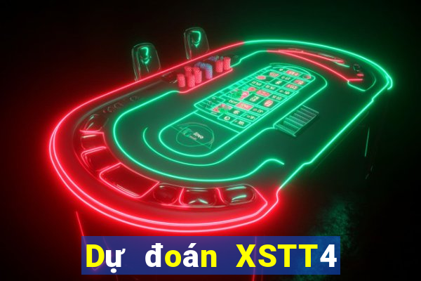 Dự đoán XSTT4 ngày mai