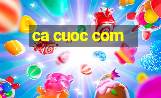 ca cuoc com