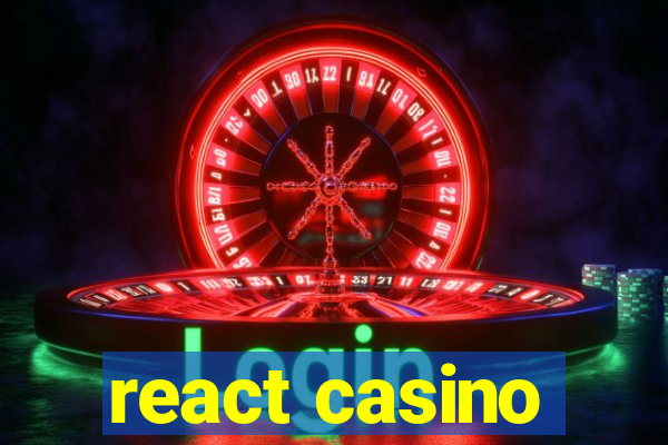 react casino