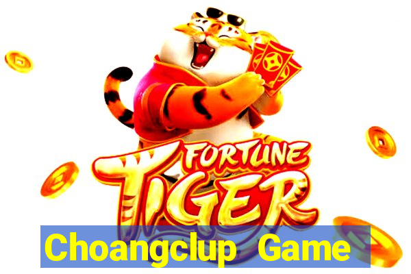 Choangclup Game Bài Tặng Tiền