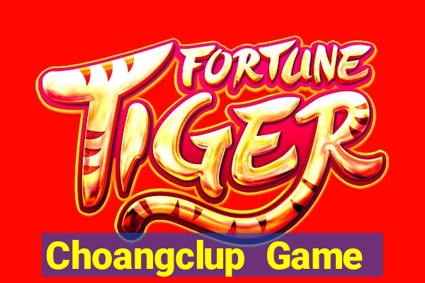 Choangclup Game Bài Tặng Tiền