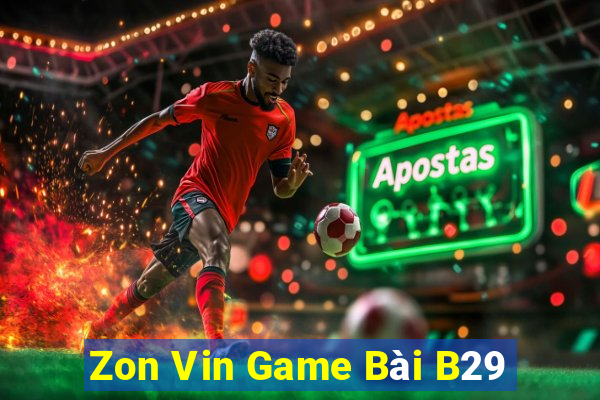 Zon Vin Game Bài B29