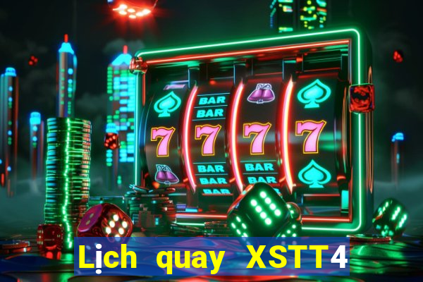 Lịch quay XSTT4 Chủ Nhật