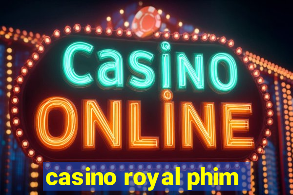 casino royal phim