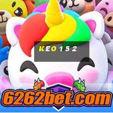 Kèo 1 5 2