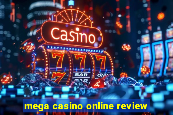 mega casino online review