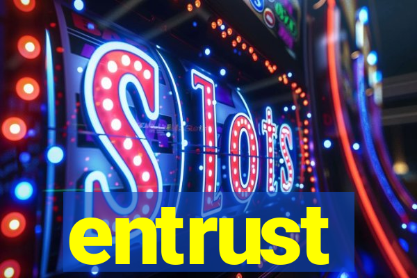 entrust