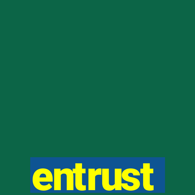 entrust