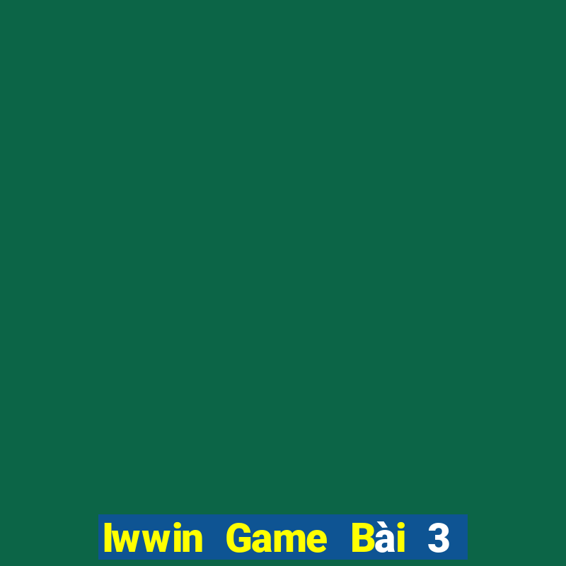 Iwwin Game Bài 3 Cây Online