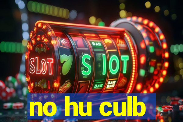 no hu culb