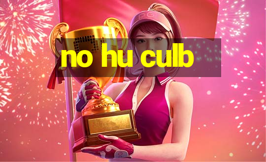 no hu culb