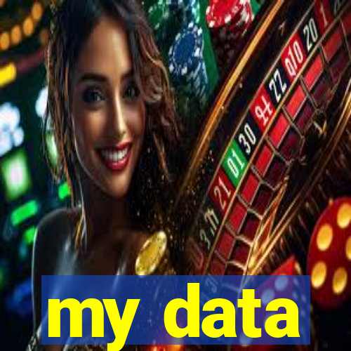 my data