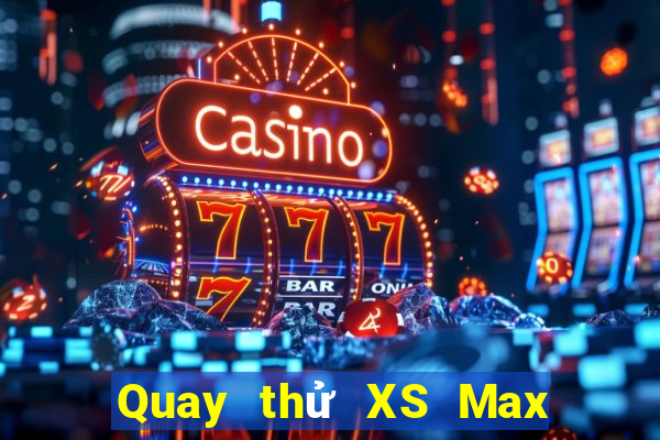 Quay thử XS Max 4D ngày 8