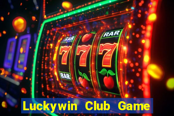 Luckywin Club Game Bài Live