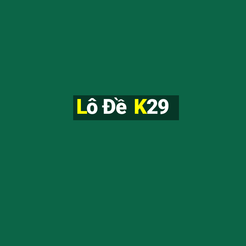 Lô Đề K29