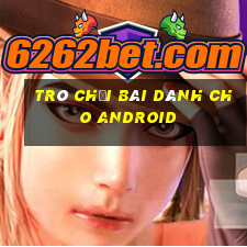 Trò chơi bài dành cho Android