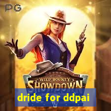 dride for ddpai