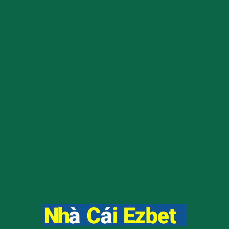 Nhà Cái Ezbet