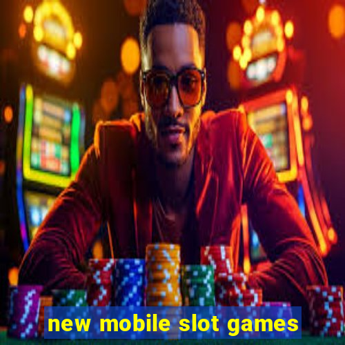 new mobile slot games