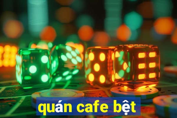 quán cafe bệt