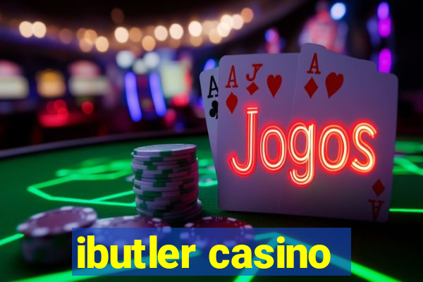 ibutler casino