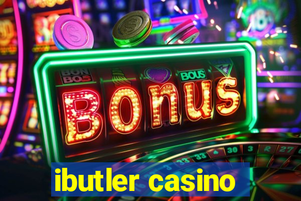 ibutler casino