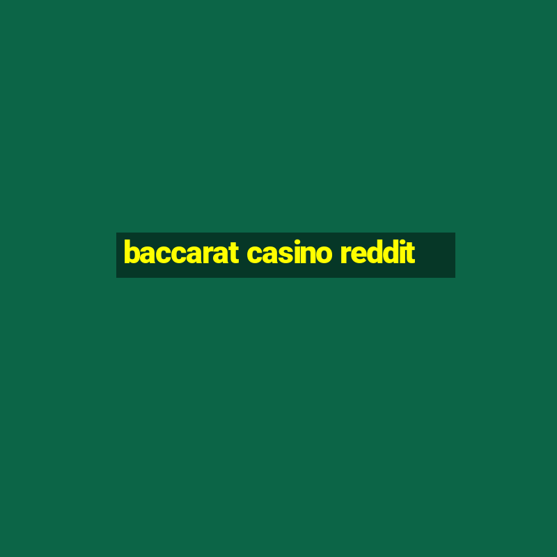 baccarat casino reddit