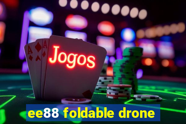 ee88 foldable drone