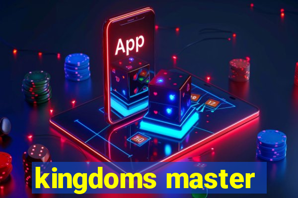 kingdoms master