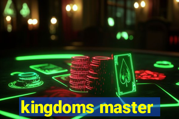 kingdoms master