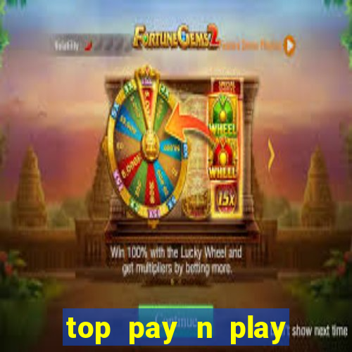 top pay n play online casino