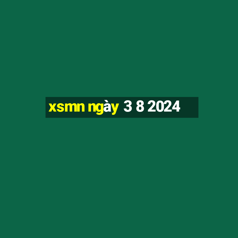 xsmn ngày 3 8 2024