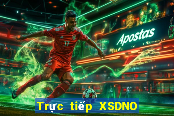 Trực tiếp XSDNO ngày 28