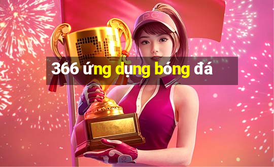 366 ứng dụng bóng đá