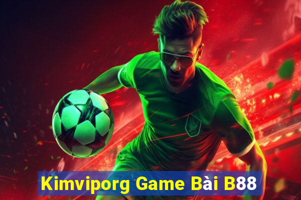 Kimviporg Game Bài B88