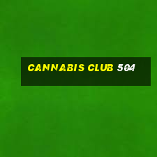 cannabis club 504