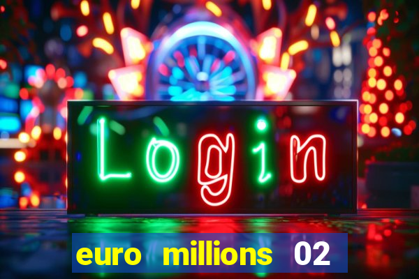 euro millions 02 january 2024