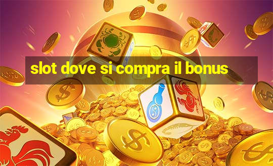 slot dove si compra il bonus