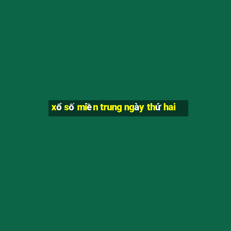 xổ số miền trung ngày thứ hai