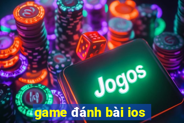 game đánh bài ios