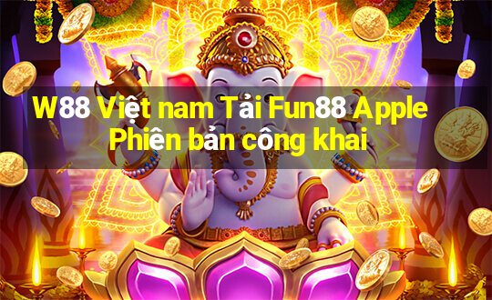 W88 Việt nam Tải Fun88 Apple Phiên bản công khai