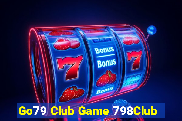 Go79 Club Game 798Club