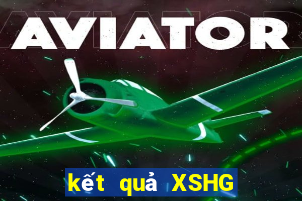 kết quả XSHG ngày 11